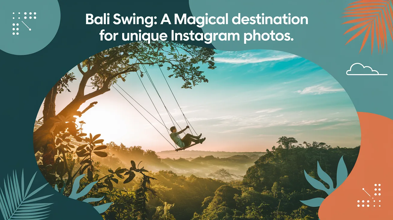 Bali Swing: A Magical Destination for Unique Instagram Photos
