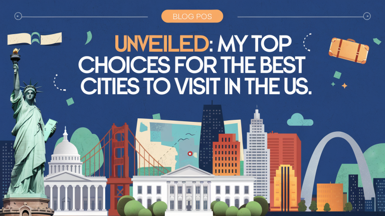 Unveiled: My Top Choices for the Best Cities to Visit in the US